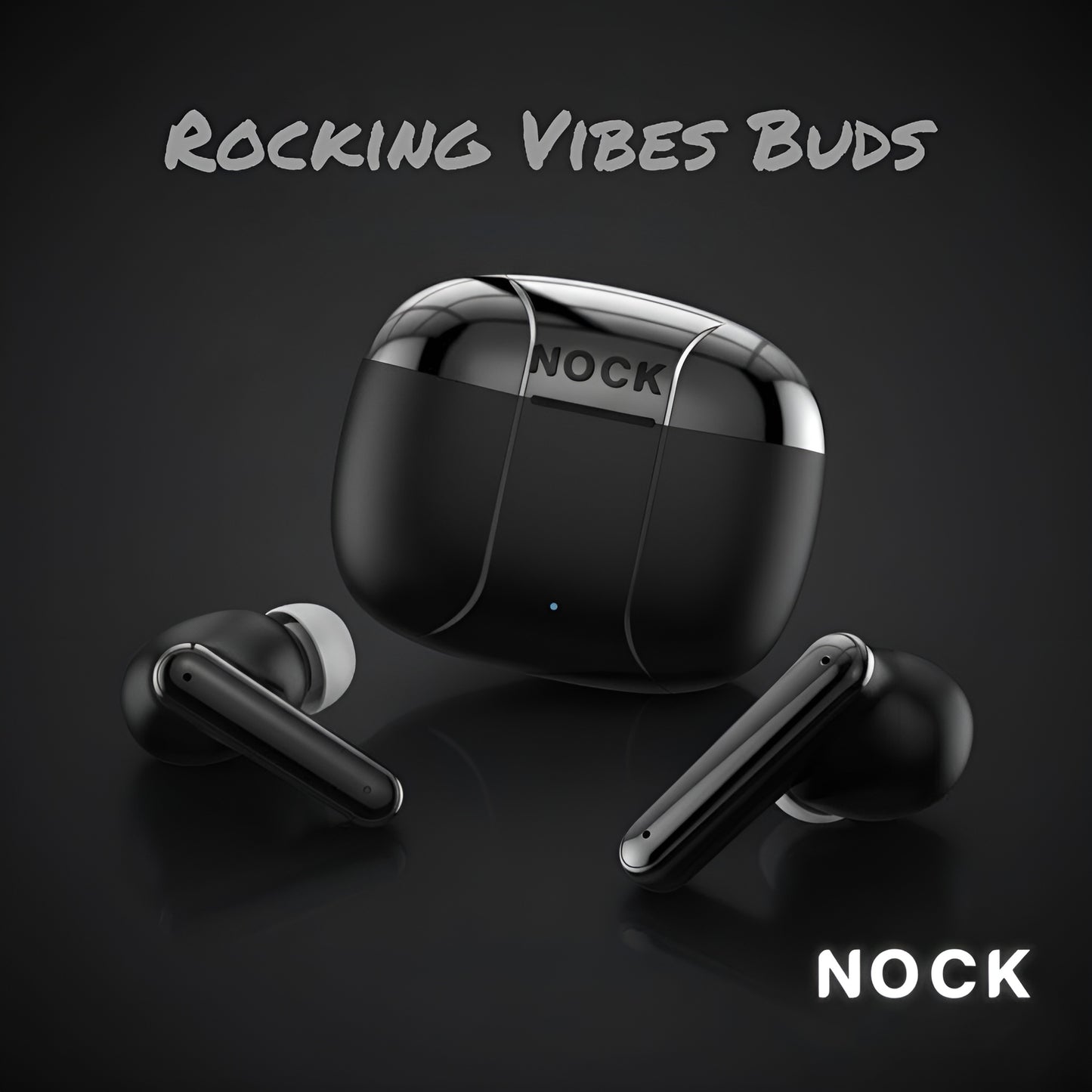 NOCK - Rocking Vibe Buds